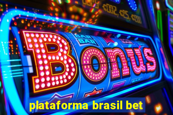 plataforma brasil bet